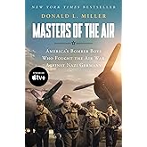Masters of the Air MTI: America's Bomber Boys Who Fought the Air War Against Nazi Germany