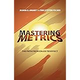 Mastering 'Metrics: The Path from Cause to Effect