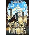 The Primal Hunter 11: A LitRPG Adventure