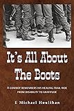 It's All About the Boots: A Cowboy Remembers His