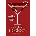 The Joy of Mixology, Revised and Updated Edition: The Consummate Guide to the Bartender's Craft