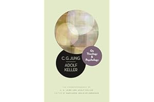 On Theology and Psychology: The Correspondence of C. G. Jung and Adolf Keller