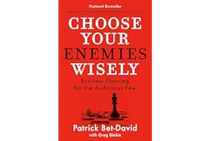 Choose Your Enemies Wisely: Business Planning for the Audacious Few