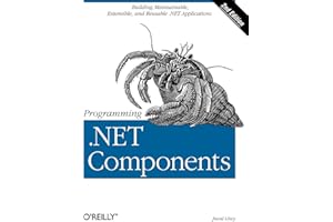Programming .NET Components: Design and Build .NET Applications Using Component-Oriented Programming