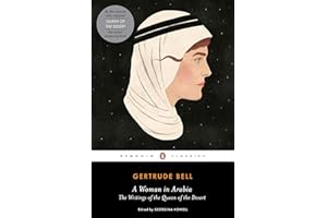 A Woman in Arabia: The Writings of the Queen of the Desert (Penguin Classics)