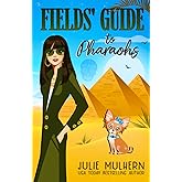 Fields' Guide to Pharaohs (The Poppy Fields Adventures)
