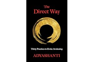The Direct Way: Thirty Practices to Evoke Awakening