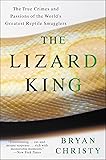 The Lizard King: The True Crimes and Passions of