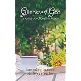 Glimpses of God: a spring devotional for women