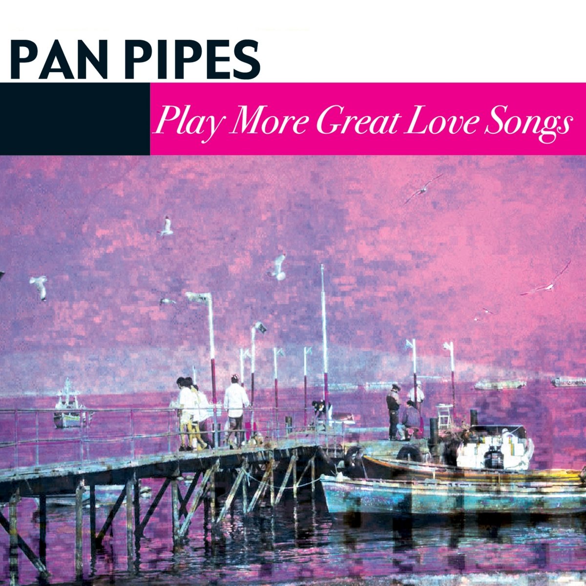 Pan Pipes Play More Great Love Songs
