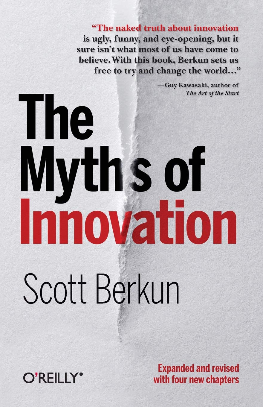 Amazon Com The Myths Of Innovation 9781449389628 Berkun Scott