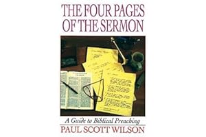 The Four Pages of the Sermon: A Guide to Biblical Preaching