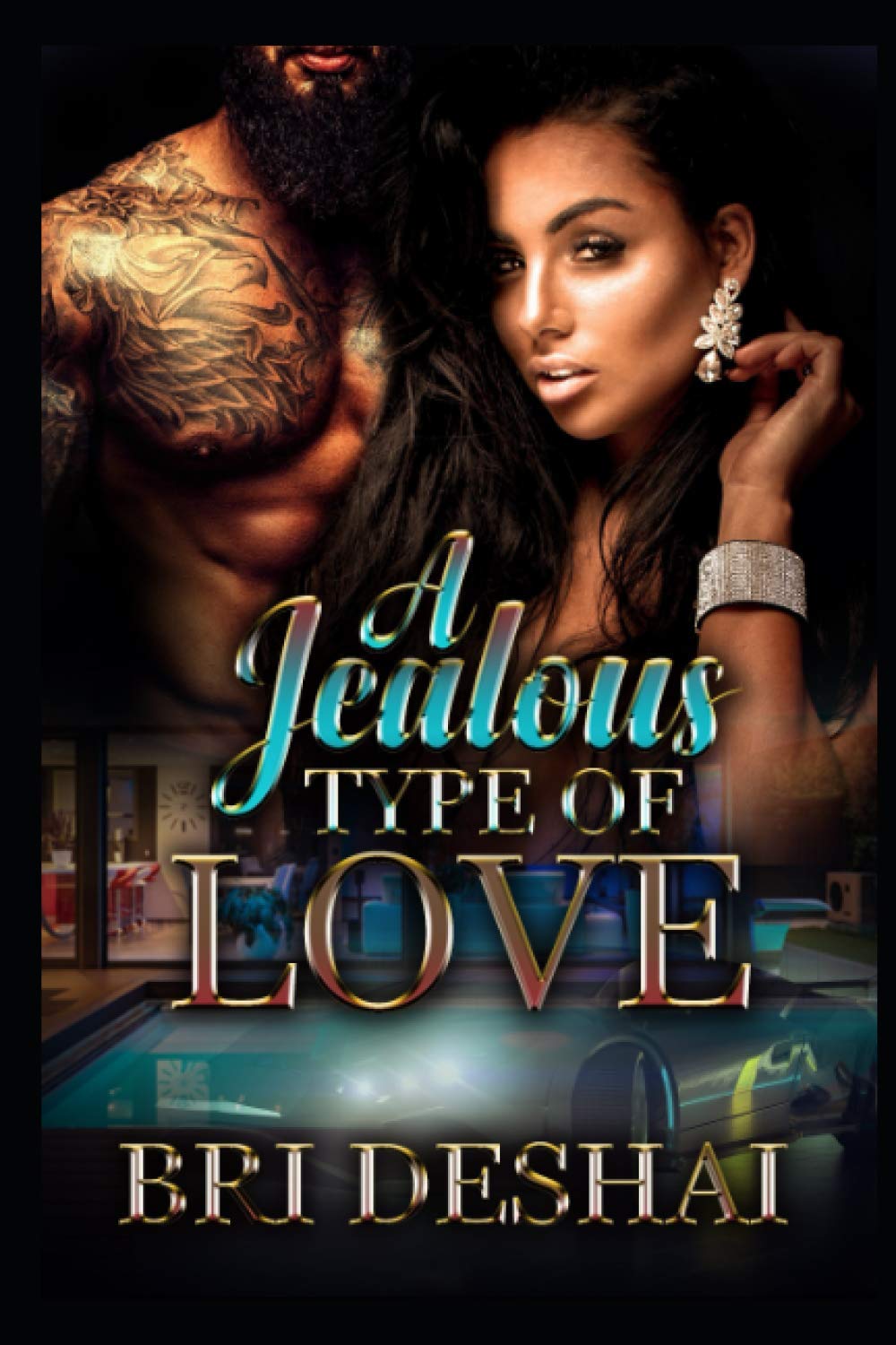 A Jealous Type Of Love