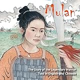 Mulan: The Story of the Legendary Warrior Told in