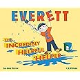 Everett, the Incredibly Helpful Helper