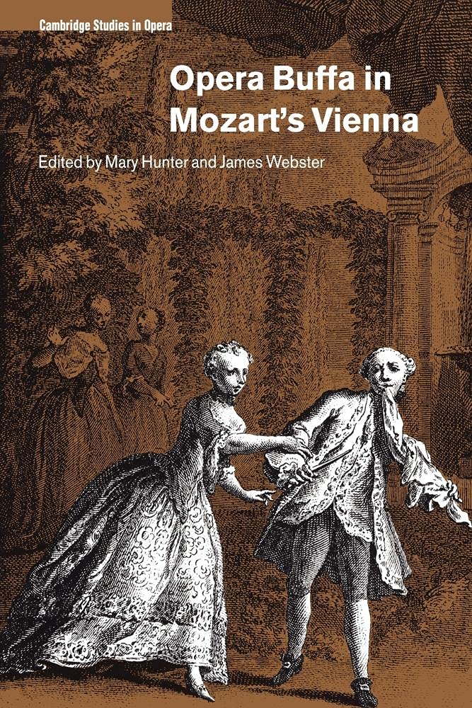 Opera Buffa in Mozart's Vienna (Cambridge Studies in Opera)