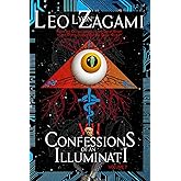Confessions of an Illuminati Volume 7: From the Occult Roots of the Great Reset to the Populist Roots of The Great Reject