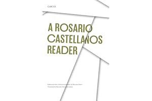 A Rosario Castellanos Reader: An Anthology of Her Poetry, Short Fiction, Essays, and Drama (Texas Pan American Series)