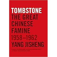 Tombstone: The Great Chinese Famine, 1958-1962