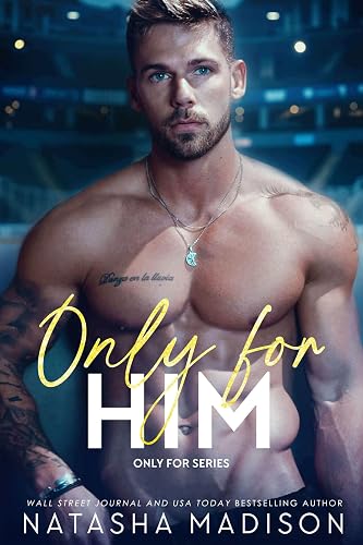 Only For Him: A single dad, enemies to lovers, hockey romance.
