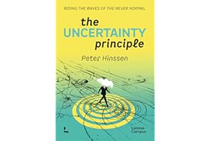 The Uncertainty Principle: Riding the Waves of the Never Normal.