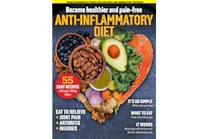 The Anti-Inflammatory Diet: Get Started with the World's Healthiest Diet!