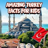 Amazing Turkey Facts for Kids: A Fun Learning Book with Color Photos About Istanbul, Ephesus, Ancient Temples, Underground Cities, Wildlife, Culture, Food, and Famous Landmarks