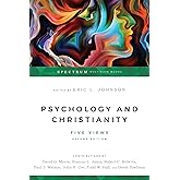 Psychology and Christianity: Five Views (Spectrum Multiview Book Series)