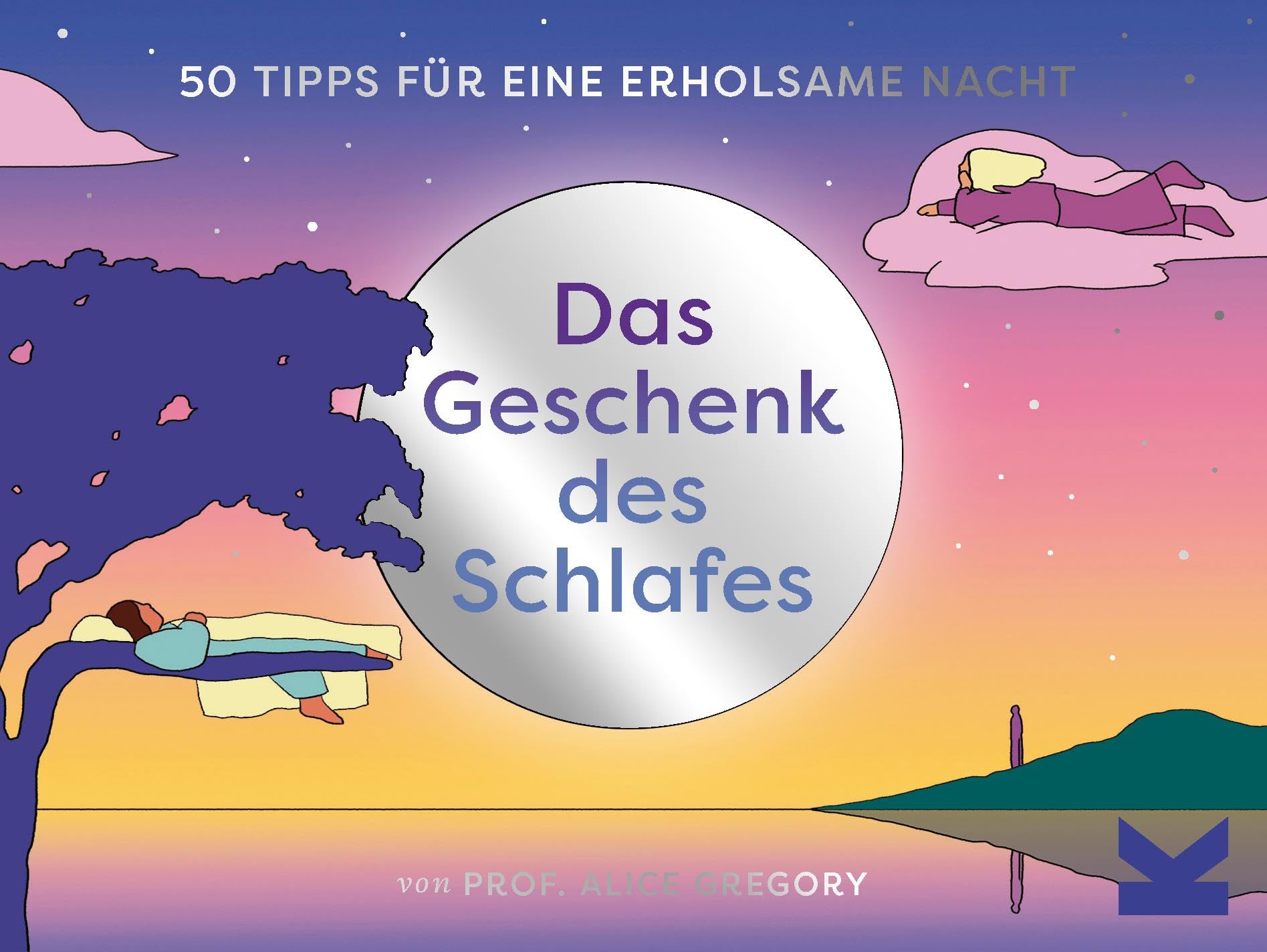 Laurence King Verlag Das Geschenk des Schlafes: 50 Tipps für eine erholsame Nacht