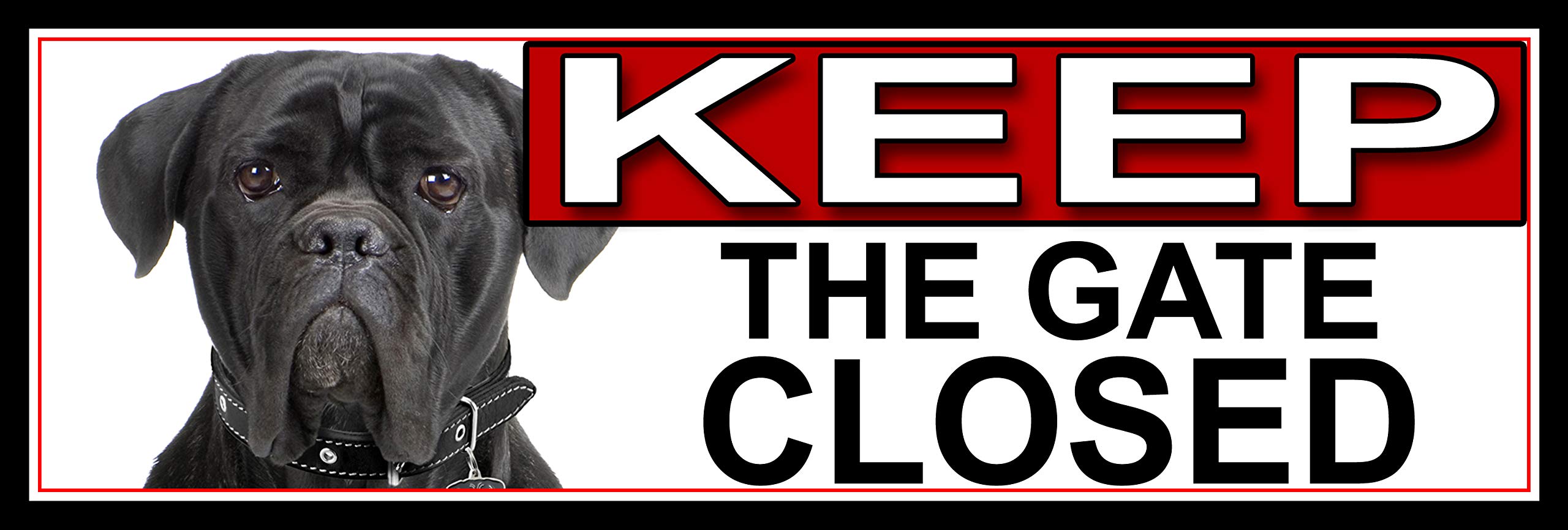 Cane Corso KEEP THE GATE CLOSED METAL GATE SIGN 266mm x 87m. (749H2)