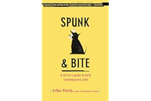 Spunk & Bite: A Writer's Guide to Bold, Contemporary Style