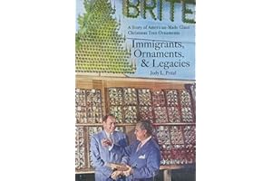 Immigrants, Ornaments and Legacies: A Story of American Made Glass Christmas Tree Ornaments