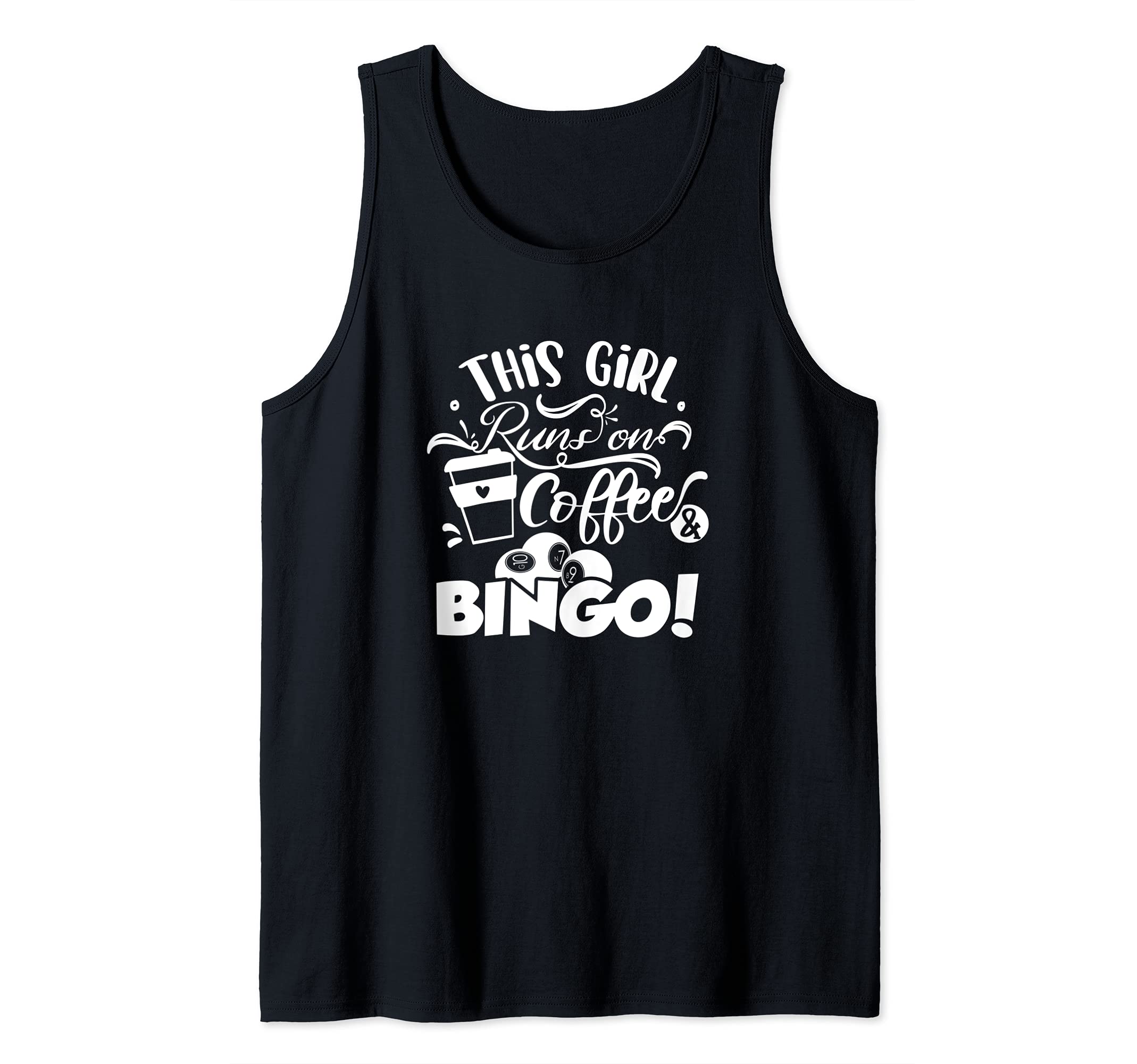 This Girl Runs On Coffee And Bingo, Funny Gambling Tank Top