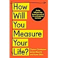 How Will You Measure Your Life?