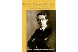 From the History and Contents of the First Section of the Esoteric School: Letters, Documents, and Lectures: 1904–1914 (CW 264) (The Collected Works of Rudolf Steiner, 264)