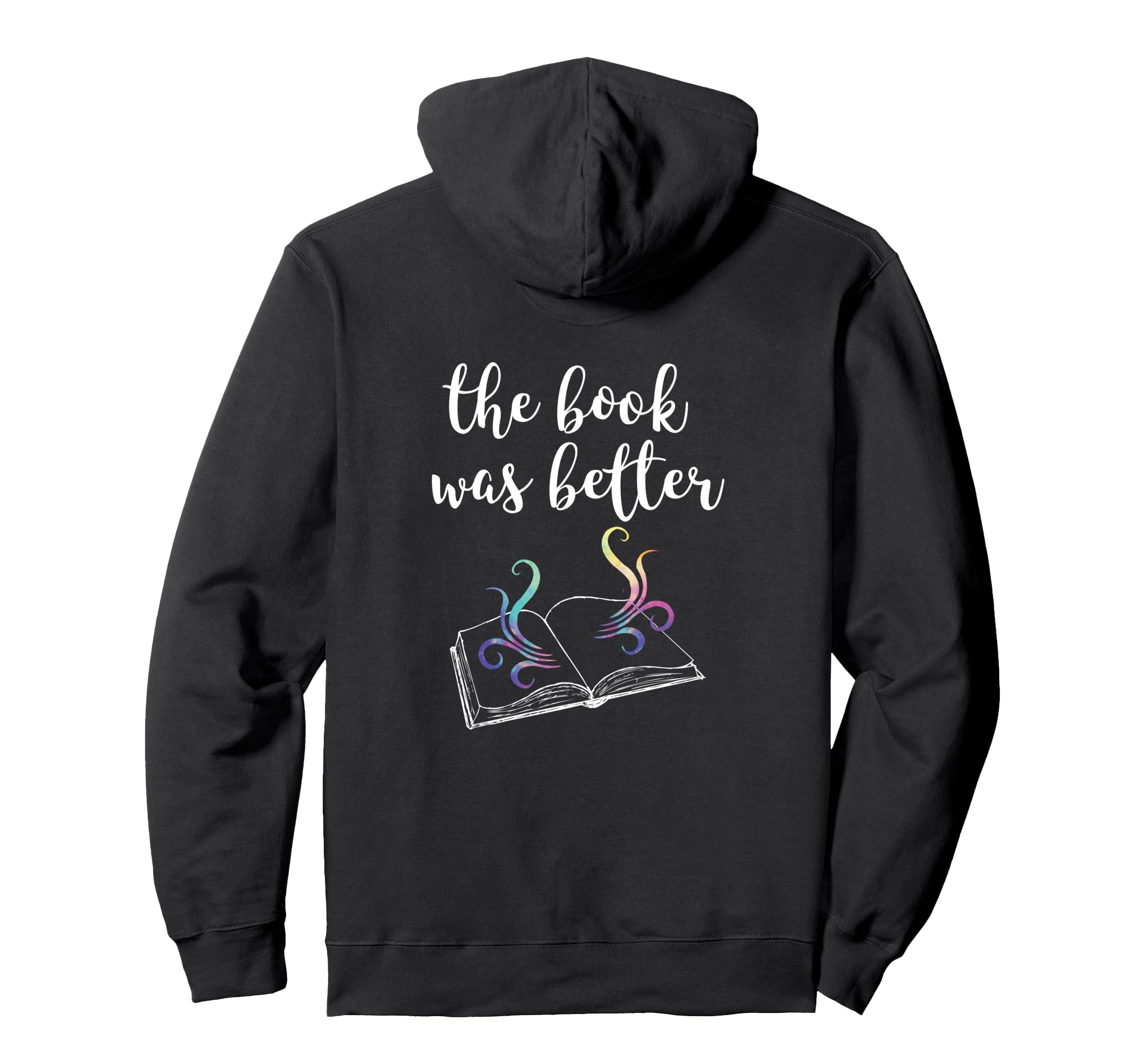 The Book Was Better, Gifts for Authors, Writers, Film Fans Pullover Hoodie