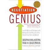 Negotiation Genius: How to Overcome Obstacles and Achieve Brilliant Results at the Bargaining Table and Beyond