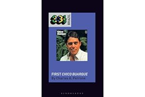 Chico Buarque's First Chico Buarque (33 1/3 Brazil)