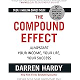 The Compound Effect: Jumpstart Your Income, Your Life, Your Success