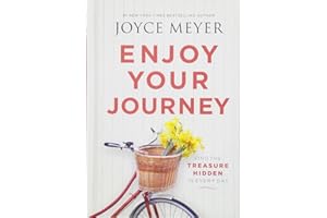 Enjoy Your Journey: Find the Treasure Hidden in Every Day