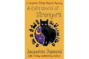 A Cat's World of Strangers (Forgotten Village Magical Mysteries Book 4)