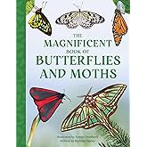 The Magnificent Book of Butterflies and Moths