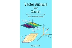 Vector Analysis from Scratch (Math Beyond Numbers)