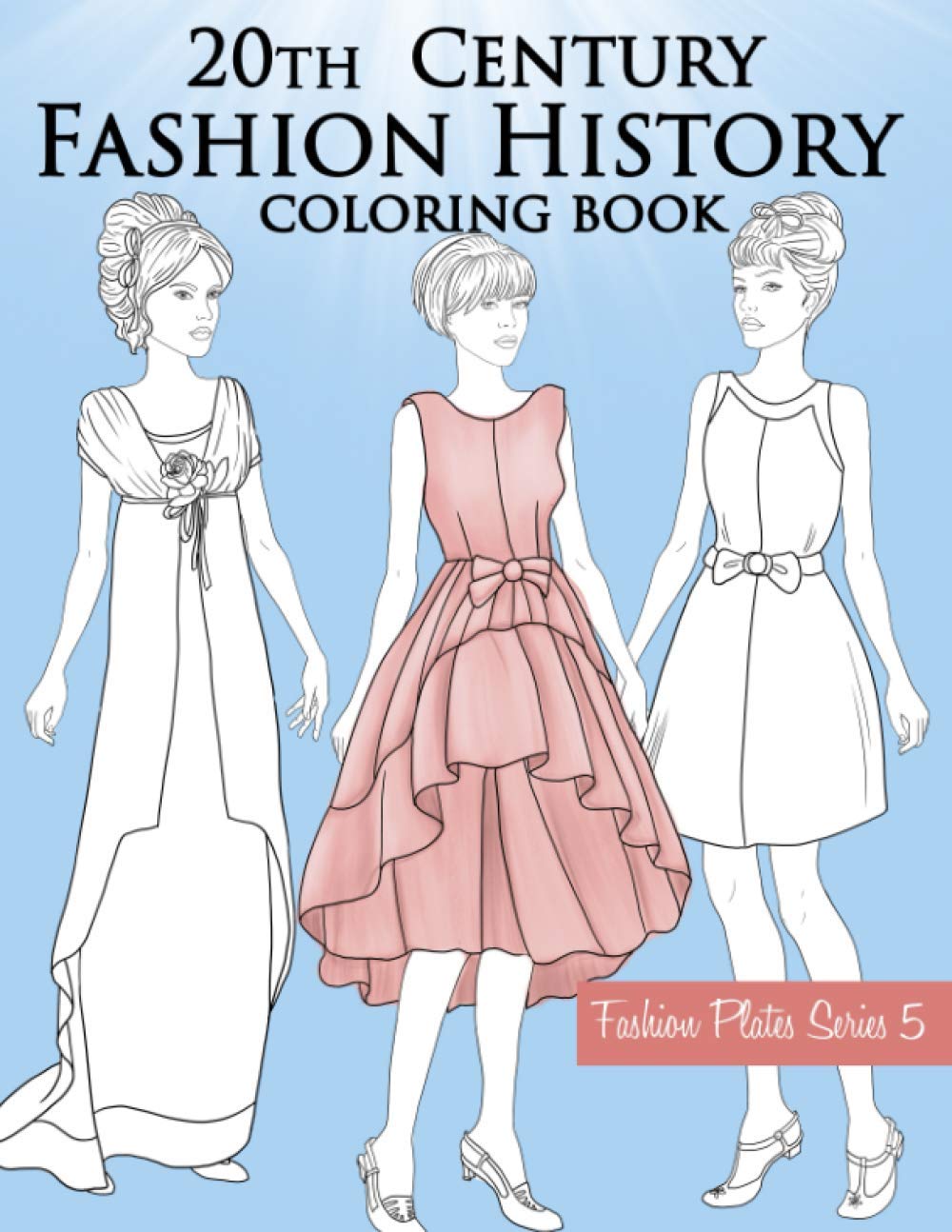 twentieth Century Trend Historical past Coloring Guide: Classic Coloring Guide for Adults with Twentieth Century Trend Illustrations, from Edwardian to Nineteen Nineties Trend Plates
