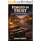 Forged In Trust: A CRAFTING LITRPG (The Persistence Trilogy Book 3)