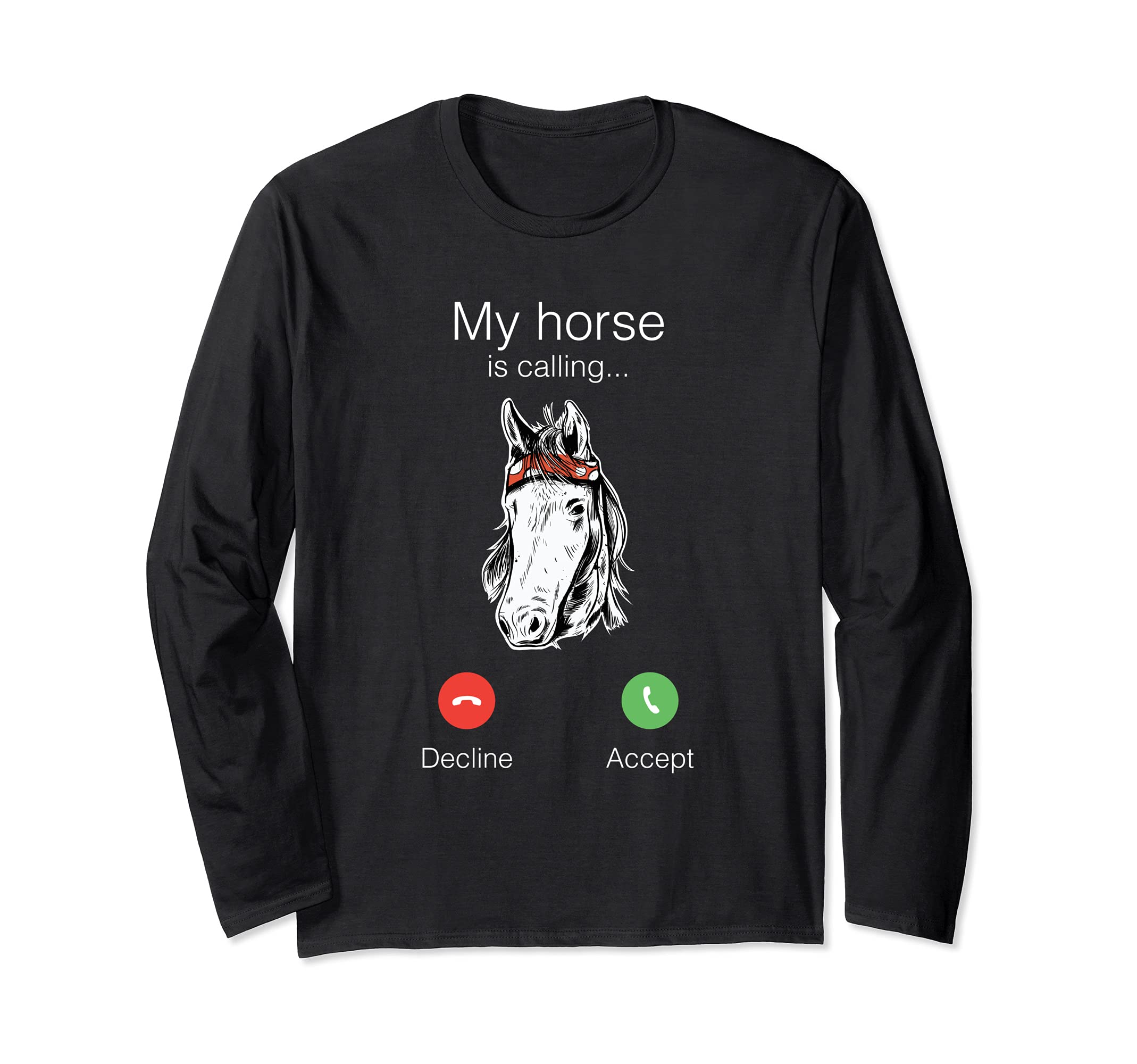 Horse friend is calling grooming funny Long Sleeve T-Shirt