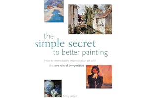 The Simple Secret to Better Painting