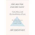 The Doctor and the Saint: Caste, Race, and Annihilation of Caste: The Debate Between B. R. Ambedkar and M. K. Gandhi