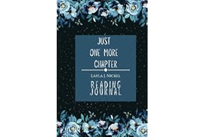 Reading Journal: Just one more chapter: For Book Lovers