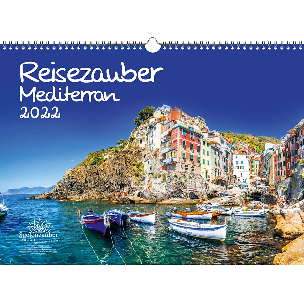 Travel Magic Mediterranean DIN A3 Calendar for 2022 Mediterranean City and Lund Seelenzauber